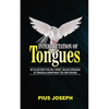 Interpretation of Tongues: Be Filled with the Spirit, Unlock Speaking in Tongues & Know What You Are Praying - Paperback