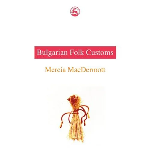 Bulgarian Fold Customs - Paperback