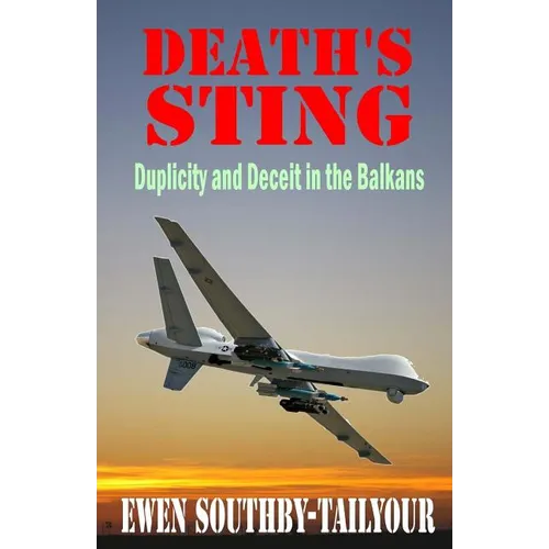 Death's Sting: Duplicity and Deceit in the Balkans - Paperback