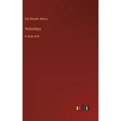 Yesterdays: in large print - Hardcover