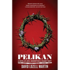 Pelikan: Love, Redemption & Felony Theft - Paperback