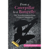 From a Caterpillar to a Butterfly: the Transformation from Victim to Victorious - Paperback