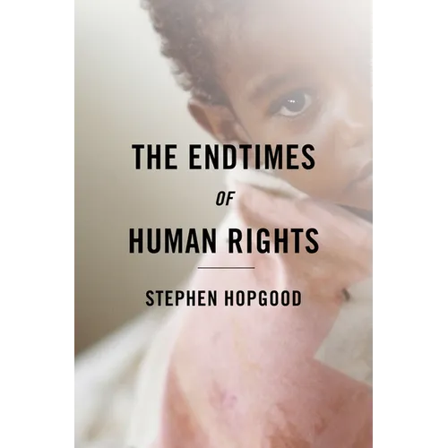 The Endtimes of Human Rights - Paperback