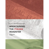 Maintaining the Italian Roadster: The 1966 - 1985 FIAT and Pininfarina 124 Spider (Black and White Version) - Paperback