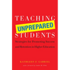 Teaching Unprepared Students: Strategies for Promoting Success and Retention in Higher Education - Paperback