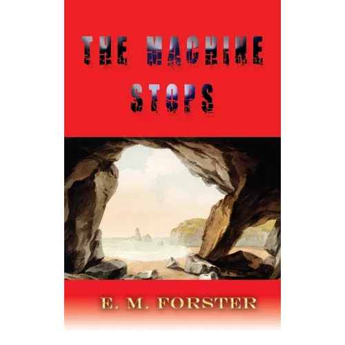 The Machine Stops - Hardcover