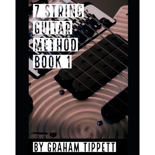 7 String Guitar Method: Book 1 - Paperback