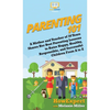 Parenting 101: A Mother and Teacher of 30 Years Shares Her Best Parenting Lessons to Raise Happy, Healthy, Responsible, and Successful Children From A - Hardcover