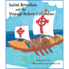 Saint Brendan and the Voyage Before Columbus - Paperback