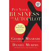 Put Your Business on Autopilot: Smart Strategies to Optimize Your Business - Paperback