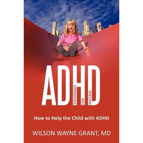 ADHD: Strategies for Success: How to Help the Child with ADHD - Paperback