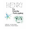 Henry the Prickly Porcupine - Paperback