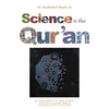 Science in the Qur'an: Discovering Scientific Secrets in the Holy Qur'an - Paperback