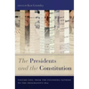 The Presidents and the Constitution, Volume One: From the Founding Fathers to the Progressive Era - Paperback