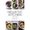 Helvetic Kitchen: Swiss Cooking - Hardcover