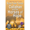 Callahan and the Horses of Hope - Paperback
