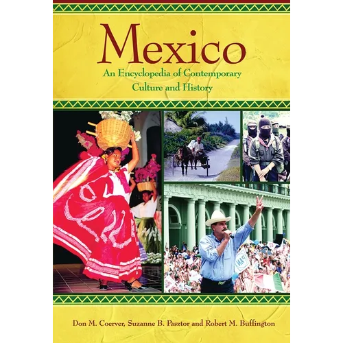 Mexico: An Encyclopedia of Contemporary Culture and History - Hardcover