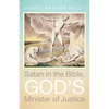Satan in the Bible, God's Minister of Justice - Hardcover