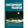Contemporary Paganism: Religions of the Earth from Druids and Witches to Heathens and Ecofeminists - Paperback