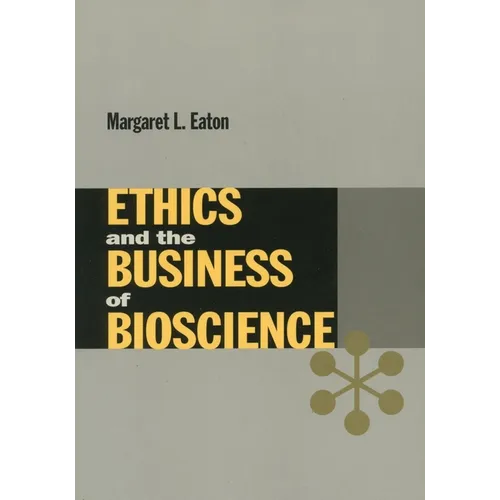 Ethics and the Business of Bioscience - Paperback