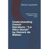 Understanding french literature: "Le Père Goriot" by Honoré de Balzac: Analysis of the key passages of the novel - Paperback
