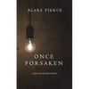 Once Forsaken (A Riley Paige Mystery-Book 7) - Paperback