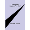 The Flying Saucers are Real - Paperback