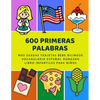600 Primeras Palabras Más Usadas Tarjetas Bebe Bilingüe Vocabulario Español Húngaro Libro Infantiles Para Niños: Aprender imaginario diccionario básic - Paperback