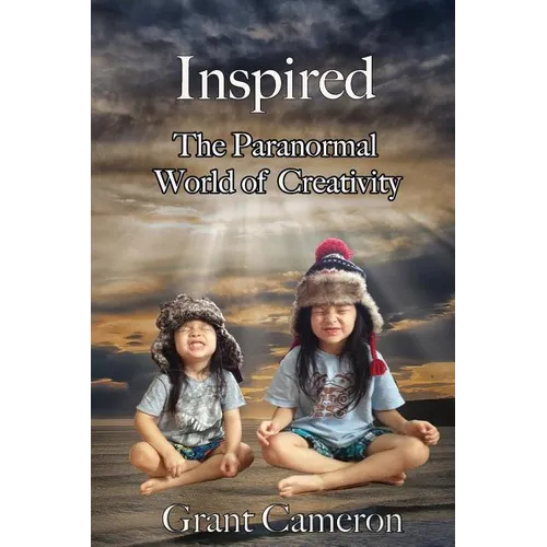 Inspired: The Paranormal World of Creativity - Paperback