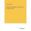Systematic Arrangement of the Species of the Genus Cuscuta - Paperback