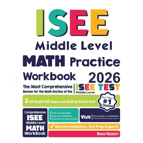 ISEE Middle Level Math Practice Workbook: The Most Comprehensive Review for the Math Section of the ISEE Middle Level Test - Paperback