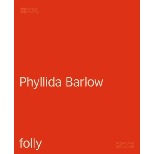 Phyllida Barlow: Folly - Hardcover