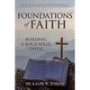 Foundations of Faith: Building a Rock-Solid Faith - Paperback
