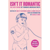 Isn't It Romantic: 100 Love Poems by Younger American Poets - Paperback