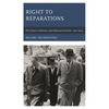 Right to Reparations: The Claims Conference and Holocaust Survivors, 1951-1964 - Paperback