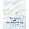 The Cricket and the Shepherd Boy: A Christmas Tale - Paperback