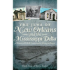The Jews of New Orleans and the Mississippi Delta: A History of Life and Community Along the Bayou - Hardcover