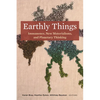 Earthly Things: Immanence, New Materialisms, and Planetary Thinking - Paperback
