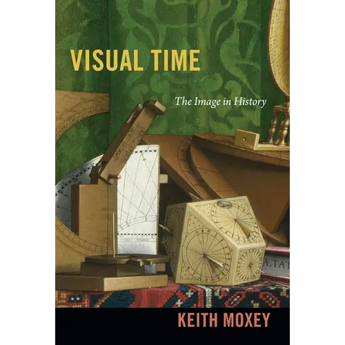 Visual Time: The Image in History - Paperback