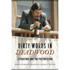 Dirty Words in Deadwood: Literature and the Postwestern - Paperback