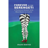 Forever In The Serengeti: A Tanzanian Journey with Hugo Baron van Lawick - Paperback