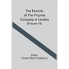The Records Of The Virginia Company Of London (Volume IV) - Paperback