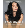 #ActuallyICan: The Art of Affirming Yourself to Greatness - Paperback