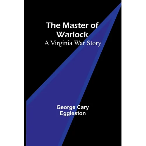 The Master of Warlock: A Virginia War Story - Paperback