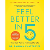 Feel Better in 5: Your Daily Plan to Feel Great for Life - Paperback