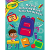 Crayola: Time for School (a Crayola My Big Coloring Activity Book for Kids) - Paperback