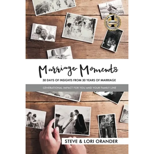 Marriage Moments: 30 Days of Insights from 30 Years of Marriage - Paperback