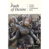 The Path of Desire: Living Tantra in Northeast India - Paperback