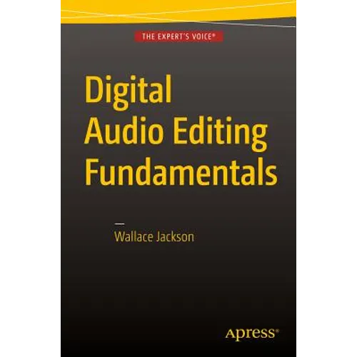 Digital Audio Editing Fundamentals - Paperback
