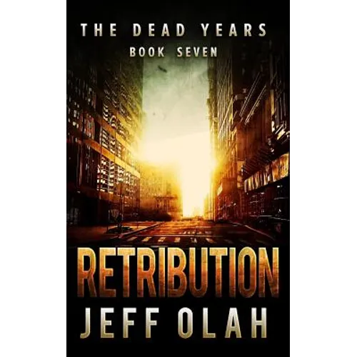 The Dead Years - RETRIBUTION - Book 7 (A Post-Apocalyptic Thriller) - Paperback